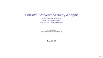 Kick-off: Software Security Analysis  Chair for IT Security / I20  Prof. Dr. Claudia Eckert