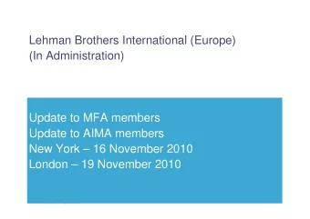 Lehman Brothers International (Europe)  (In Administration)  Update to MFA members  Update to AIMA