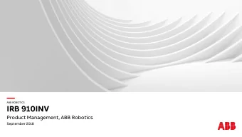 ABB ROBOTICS  IRB 910INV  Product Management, ABB Robotics  September 2018    Outline