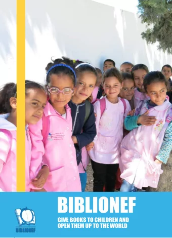 BIBLIONEF  GIVE BOOKS TO CHILDREN AND  OPEN THEM UP TO THE WORLD  Why do we offer only new