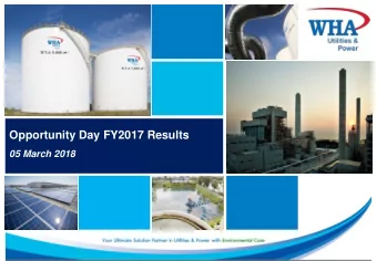 Opportunity Day FY2017 Results  05 March 2018  Disclaimer  The information contained in this