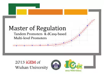 Master of Regulation  Tandem Promoters  &amp; dCas9-based  Multi-level Promoters  2013 iGEM  EM of