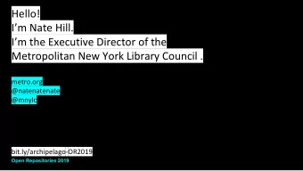 Hello!  Im Nate Hill.  Im the Executive Director of the  Metropolitan New York Library