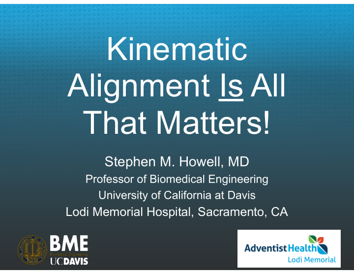 kinematic alignment is all that matters