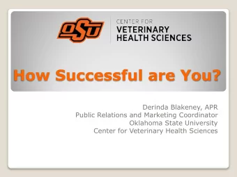How Successful are You?  Derinda Blakeney, APR  Public Relations and Marketing Coordinator