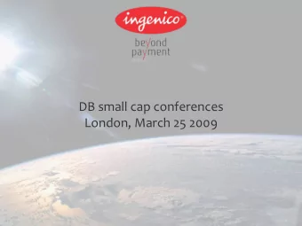 DB small cap conferences London, March 25 2009  Disclaimer All forward  looking statements are