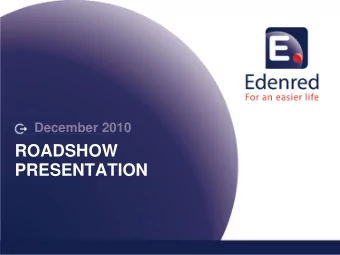 ROADSHOW  PRESENTATION  Chapter 1  EDENRED OVERVIEW  Three Families of Products  Employees &amp;