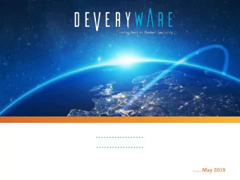 .. May 2019  Deveryware, a fast-growing group  A French