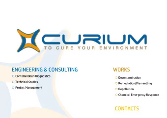 ENGINEERING &amp; CONSULTING  WORKS o Contamination Diagnostics o Decontamination o Technical