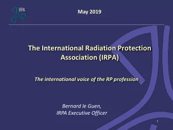 The International Radiation Protection  Association (IRPA)  The international voice of the RP