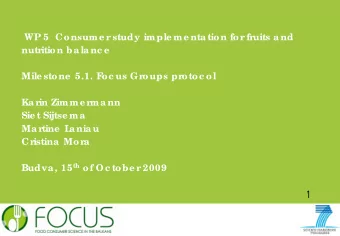 1  Ag e nda  Ge ne ra l Protoc ol in c oope ra tion with WP 4  T  ime  ta ble  Protoc ol F  oc us