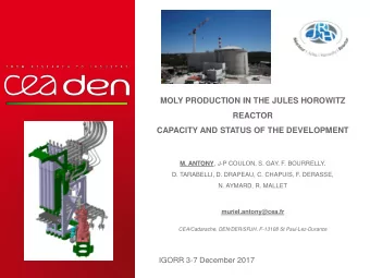 MOLY PRODUCTION IN THE JULES HOROWITZ  REACTOR  CAPACITY AND STATUS OF THE DEVELOPMENT M. ANTONY ,