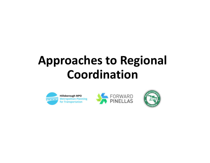 approaches to regional coordination a quick recap tma
