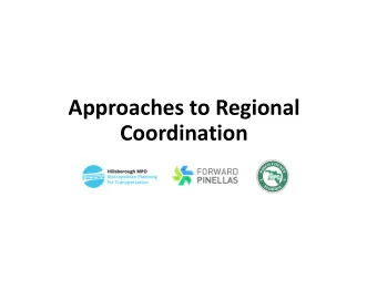 Approaches to Regional  Coordination  A quick recap: TMA structure  options discussion  Meeting