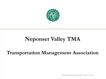 Neponset Valley TMA  Transportation Management Association Neponset Valley RCC Kickoff  June 17,