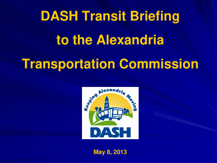 dash transit briefing