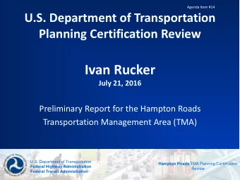 Ivan Rucker  July 21, 2016  Preliminary Report for the Hampton Roads  Transportation Management