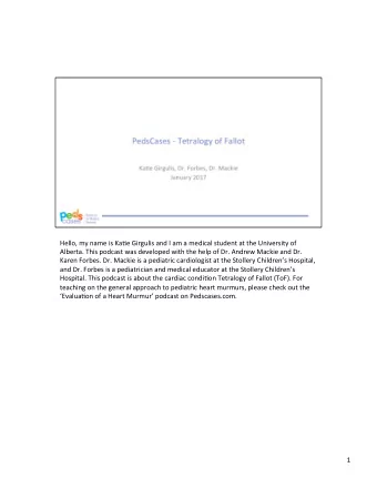 Hello,  my  name  is  Ka.e  Girgulis  and  I  am  a  medical