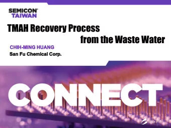 TMAH Recovery Process  from the Waste Water In Taiwan , three operators died due to TMAH  TMAH TMAH