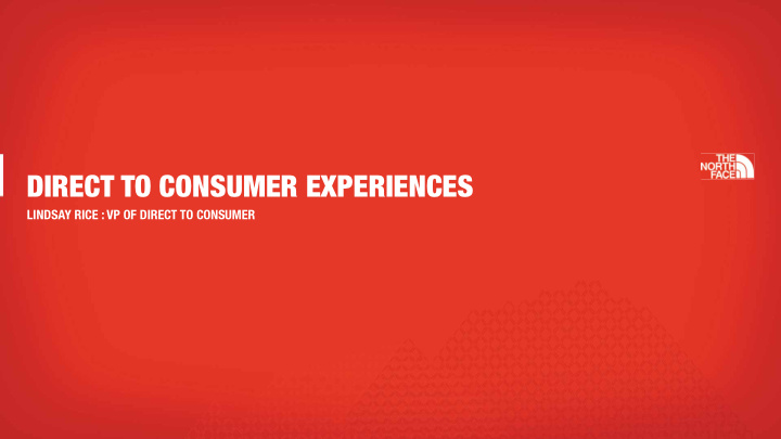 direct to consumer experiences