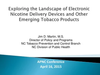 APNC Conference April 16, 2015  Federal, State and Local Level  In 2008, FDA attempted to