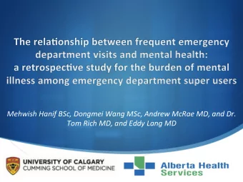 S  Purpose S Identify the relationship between the  frequency of visits to the Emergency