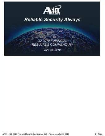 Reliable Security Always  Q2 2019 FINANCIAL  RESULTS &amp; COMMENTARY  July 30, 2019  1.