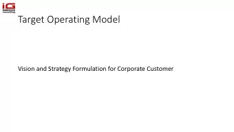 Target Operating Model  Vision and Strategy Formulation for Corporate Customer