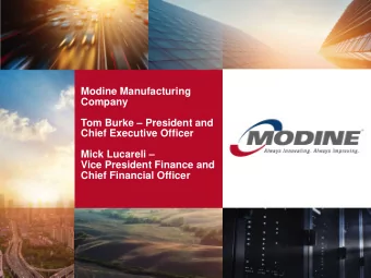 Modine Manufacturing  Company  Tom Burke  President and  Chief Executive Officer  Mick Lucareli