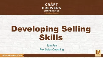 Developing Selling  Skills  Tom Fox  Fox Sales Coaching  Objective  Put a system in place to