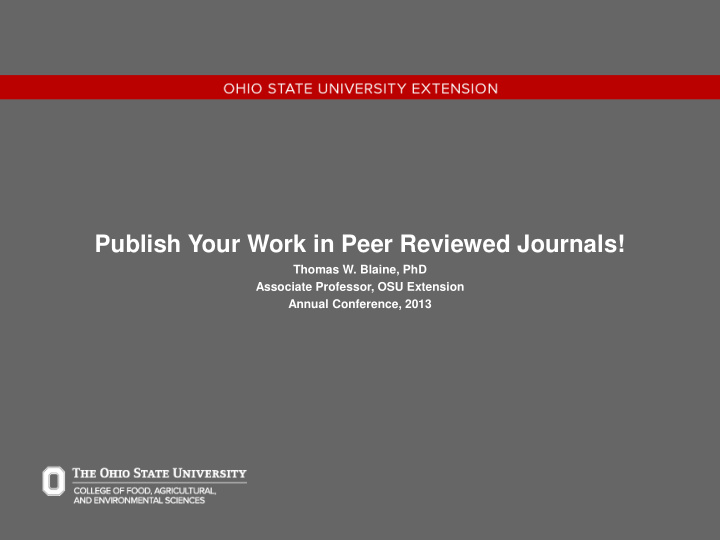 publish your work in peer reviewed journals