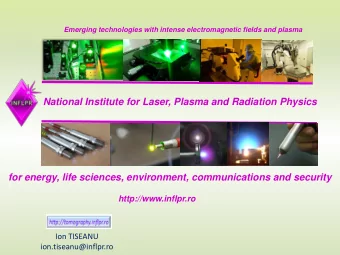 National Institute for Laser, Plasma and Radiation Physics  for energy, life sciences, environment,