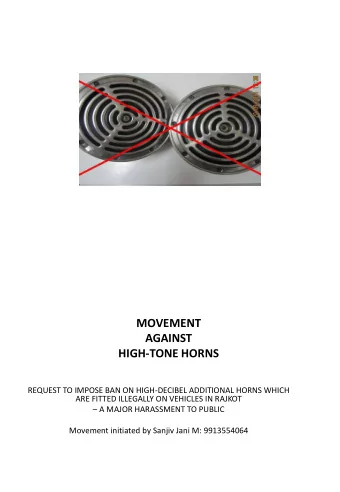 MOVEMENT  AGAINST  HIGH-TONE HORNS  REQUEST TO IMPOSE BAN ON HIGH-DECIBEL ADDITIONAL HORNS WHICH