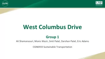 West Columbus Drive  Group 1  Ali Shamansouri, Monis Wazir, Smit Patel, Darshan Patel, Eric Adams