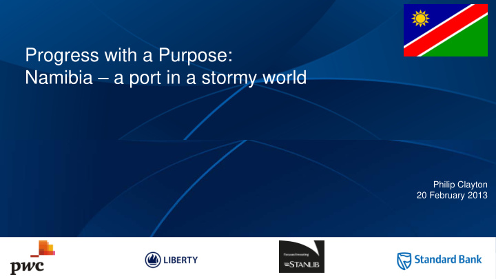 progress with a purpose namibia a port in a stormy world
