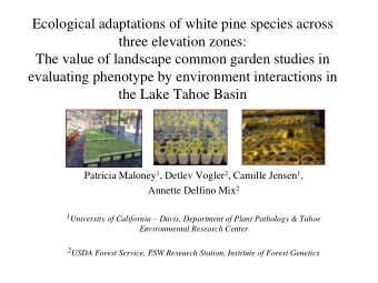 The value of landscape common garden studies in  evaluating phenotype by environment interactions