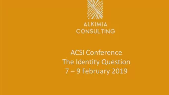 The Identity Question 7  9 February 2019  Blessed is the one who finds wisdom, and the  one