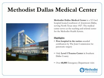 Methodist Dallas Medical Center Methodist Dallas Medical Center is a 515-bed  hospital located