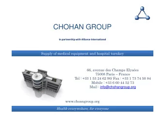 CHOHAN GROUP  In partnership with Alliance International  Supply of medical equipment and hospital