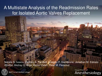 for Isolated Aortic Valves Replacement  Natalia S. Ivascu, Zachary A. Turnbull, Gregory P.