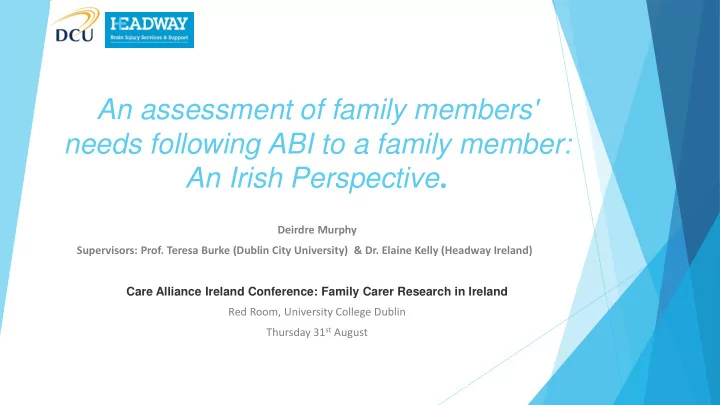 an assessment of family members needs following abi to a