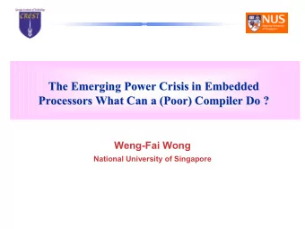 The Emerging Power Crisis in Embedded  The Emerging Power Crisis in Embedded  Processors What Can a
