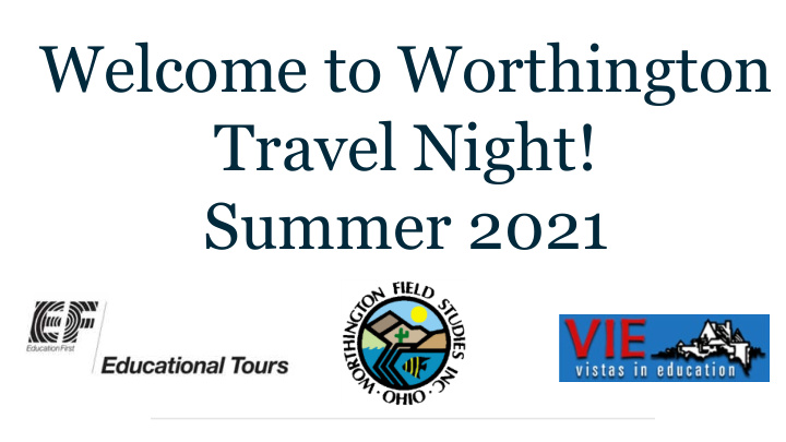 welcome to worthington travel night summer 2021 welcome