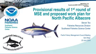 Provisional results of 1 st round of  MSE and proposed work plan for  North Pacific Albacore