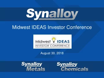 Midwest IDEAS Investor Conference  August 30, 2018  Forward-Looking Statements  This presentation