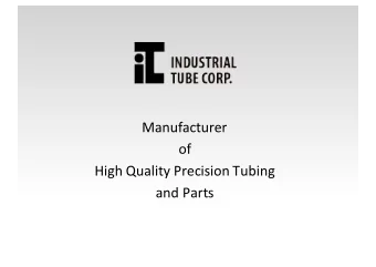 Manufacturer    of  High  Quality  Precision  Tubing          and  Parts