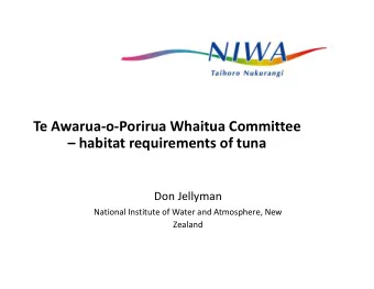 Te Awarua-o-Porirua Whaitua Committee   habitat requirements of tuna  Don Jellyman  National