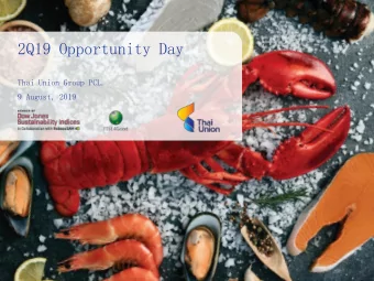 2Q19 Opportunity Day  Thai Union Group PCL.  9 August, 2019  2Q19 Opportunity Day  Disclaimer  The