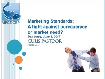 2. Market EU  3. Marketing standards  4.  Some Comments  AIPCE  CE-CE  CEP P  Who  ho we are