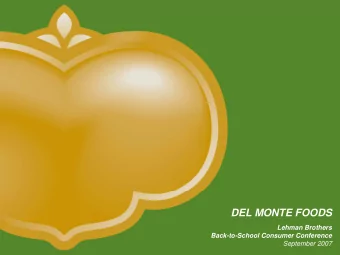 DEL MONTE FOODS  2007 ANALYST AND INVESTOR DAY  JULY 10, 2007  DEL MONTE FOODS  Lehman Brothers